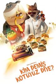 Kim Demiş Kötüyüz Diye? izle