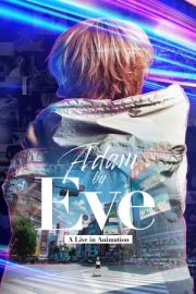 Adam by Eve: A Live in Animation izle