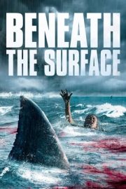 Beneath the Surface izle