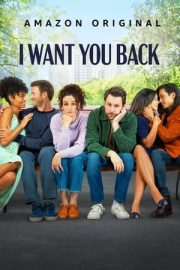 I Want You Back izle