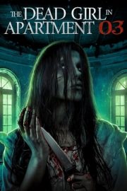 The Dead Girl in Apartment 03 izle