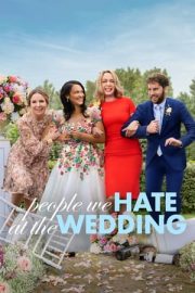 The People We Hate at the Wedding izle