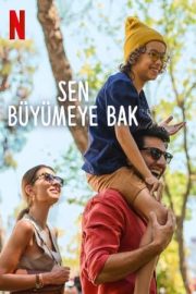 Sen Büyümeye Bak izle