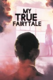 My True Fairytale izle